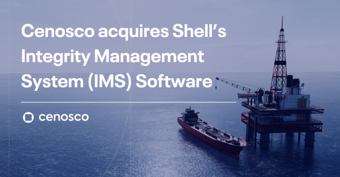 Cenosco acquires Shell's Integrity Management System (IMS)