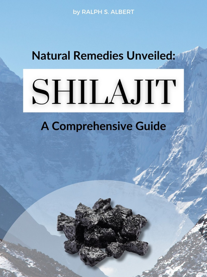 Ebook: Natural Remedies Unveiled: A Comprehensive Guide to Shilajit
