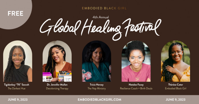 4th Annual Global Healing Festival by Embodied Black Girl